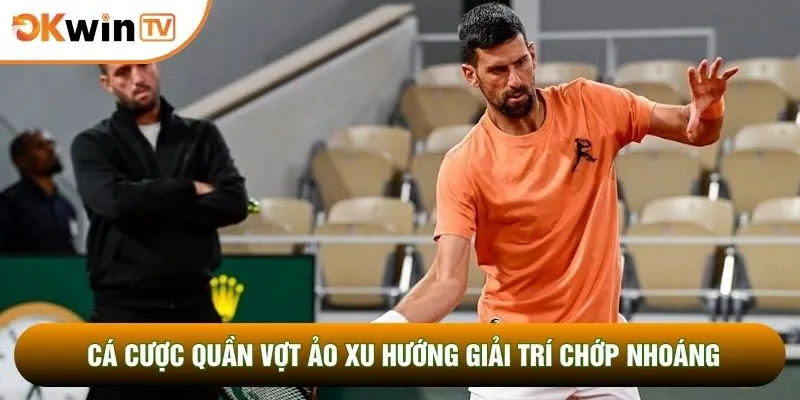 Cá Cược Quần Vợt Ảo Xu Hướng Giải Trí Đổi Thưởng Chớp Nhoáng 5 Cá Cược Quần Vợt Ảo Xu Hướng Giải Trí Đổi Thưởng Chớp Nhoáng