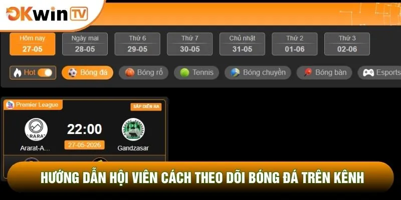OKWINTV 8 Hướng dẫn hội viên cách theo dõi bóng đá trên kênh