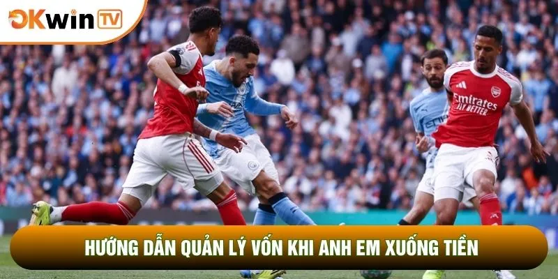 Ngoại Hạng Anh Khi Nào Kết Thúc Cùng Bí Kíp Chốt Mã Lệnh 5 Hướng dẫn quản lý vốn khi anh em xuống tiền