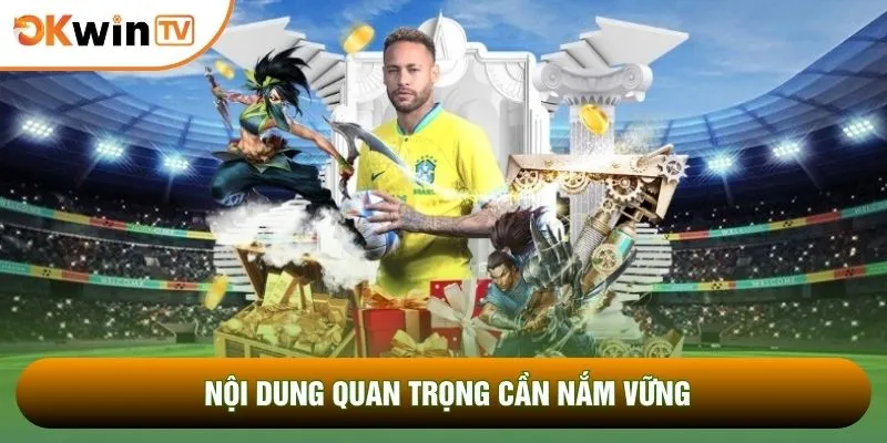 Nội dung quan trọng cần nắm vững